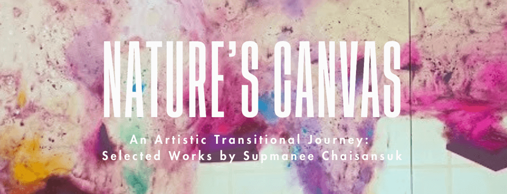 Supmanee Chaisansuk's artwork, "Nature's Canvas" with vibrant abstract colors.