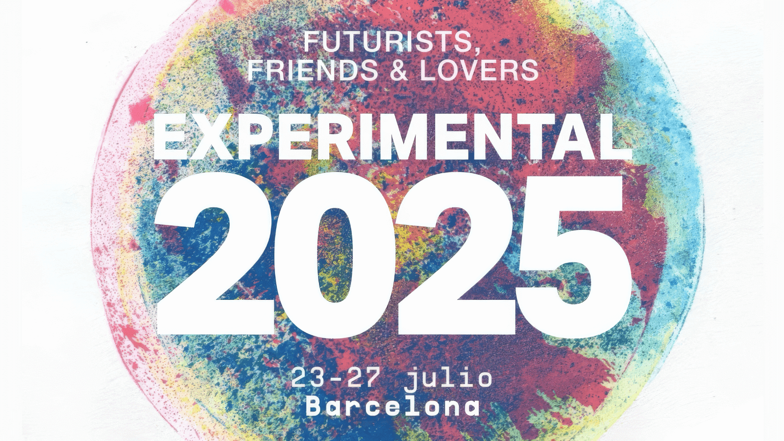 A colourful circular background with bold white text that reads: "EXPERIMENTAL 2025" Above it: "FUTURISTS, FRIENDS & LOVERS" Below: "23–27 julio, Barcelona" A promotional image for the Experimental Photography Festival 2025