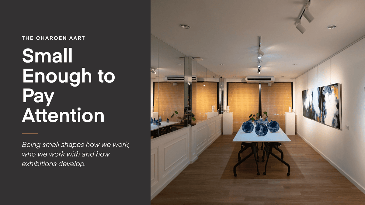 Why The Charoen AArt Is a Small Art Space