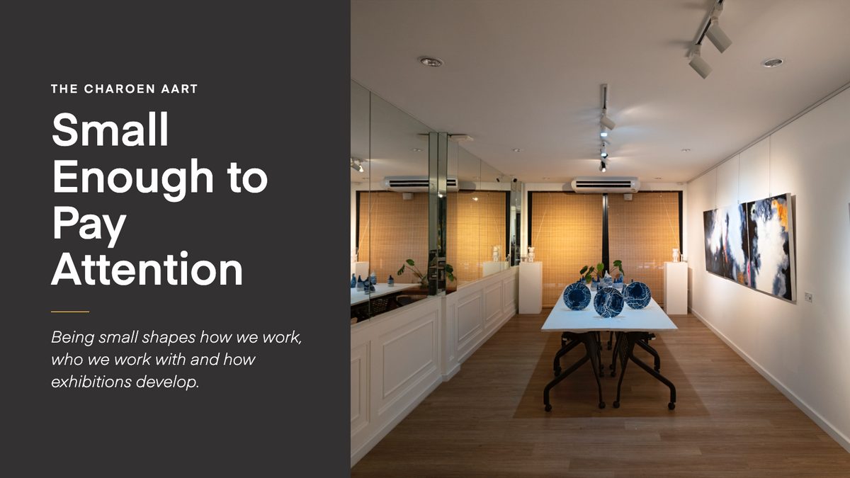 Why The Charoen AArt Is a Small Art Space